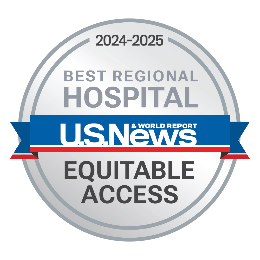 Named a Best Regional Hospital for Equitable Access 2024-2025 by U.S. News & World Report