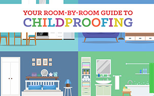 Infographic: Your Room-By-Room Guide to Childproofing Your Home
